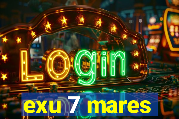 exu 7 mares